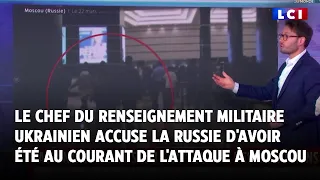 Le chef du renseignement militaire ukrainien accuse la Russie d'avoir été au courant de l'attentat