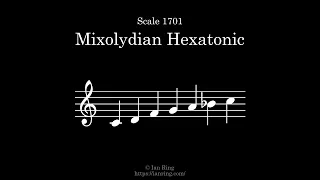 Scale 1701: Mixolydian Hexatonic
