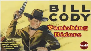 Bill Cody | The Vanishing Riders (1935) | Bill Cody | Bill Cody Jr. | Ethel Jackson | Robert F.Hill