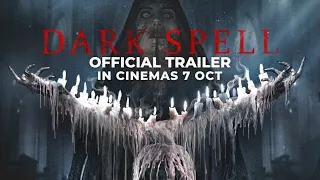 DARK SPELL (Official Trailer) - In Cinemas 7 OCT 2021