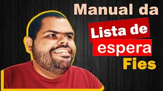 Como funciona a lista de espera do fies - Manual de regras do fies 2022, o financiamento estudantil.