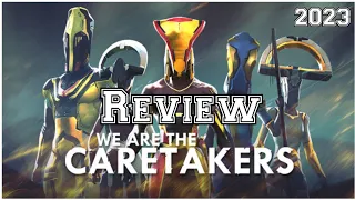 We Are The Caretakers Review