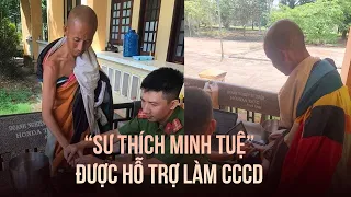 "Sư Thích Minh Tuệ" được hỗ trợ làm Căn cước công dân