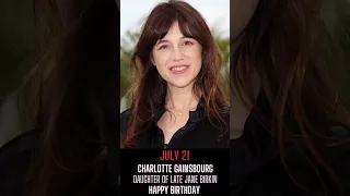 Charlotte Gainsbourg I ACTORESS + DAUGHTER OF LATE JANE BIRKIN I JULY 21 I HAPPY BIRTHDAY