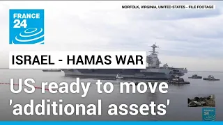 Biden says US ready to move 'additional assets' to Mideast after Hamas attack • FRANCE 24 English