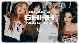 KISS OF LIFE (키스오브라이프) - Shhh (쉿) [8D AUDIO] 🎧USE HEADPHONES🎧