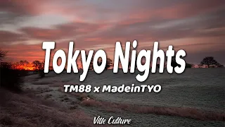 TM88 x MadeinTYO - Tokyo Nights (Lyrics)