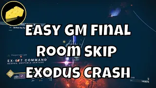 Easy GM Final Room Skip Exodus Crash Nightfall Ordeal Speedrun Strat