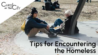 Tips for Encountering the Homeless