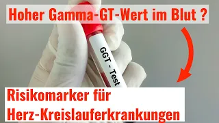 Erhöhte Gamma GT - Risikomarker für Herz-Kreislauferkrankungen