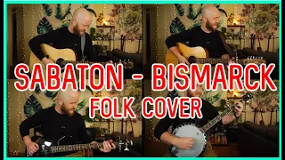 'Bismarck' | Sabaton cover | Acoustic/Folk version by @ThomFoolery1