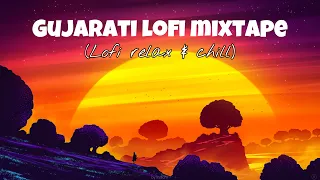 Gujarati Lofi Mixtape | Relax and Chill | Yours Lo-fi ( Gujarati Lofi Songs )