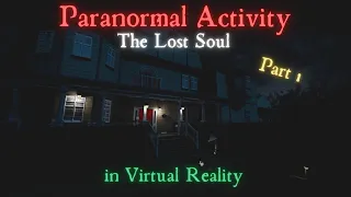 Paranormal Activity: The Lost Soul. Virtual Reality gameplay with Quest 2. Scary horror game! Part 1