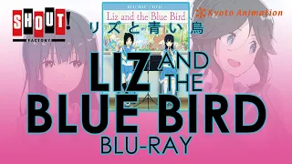 Liz and the Blue Bird (2018) Blu-ray Unboxing (4K Video) リズと青い鳥 (Sound! Euphonium)