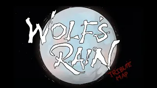 Wolf's Rain- Tribute Map (Complete)