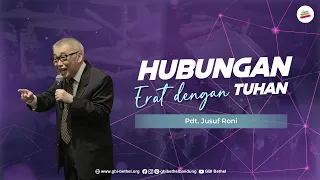 Hubungan Erat Dengan Tuhan - Pdt. Jusuf Roni