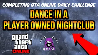 DANCE IN A PLAYER OWNED NIGHTCLUB 2024 - DAILY CHALLENGE GUIDE