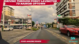 Uncovering Poshy Lavington Roads, Kileleshwa, Arboretum to Nairobi Uptown