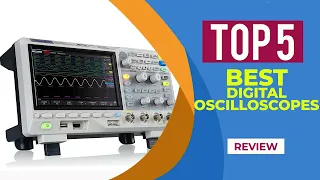 Top 5 Best Digital Oscilloscopes for 2024 (Reviews) - Best Professional Oscilloscope