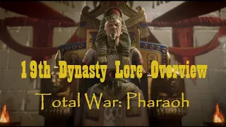 Total War: Pharaoh Lore - The 19th Dynasty of Egypt and the Foundation of the Collapse