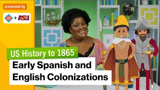 Early Spanish and English Colonization | US History to 1865 | Study Hall