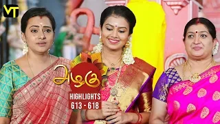 Azhagu - Tamil Serial | அழகு | Episode 613 - 618 | Weekly Highlights | Recap | Sun TV Serials