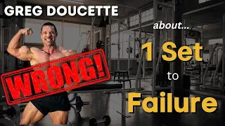 Greg Doucette WRONG about 1 Set to Failure (@gregdoucette )