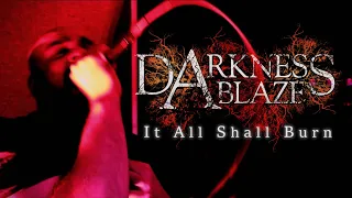 Darkness Ablaze - It All Shall Burn (Official Music Video) 2023