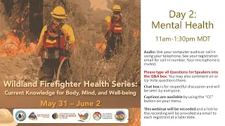 2022 Wildland Firefighter Health Webinar Series Day 2 - Mental Health