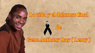 Vida y Muerte de Gene Anthony Ray - Leroy Johnson Serie Fama