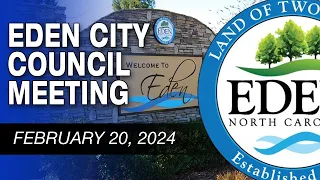 February 20, 2024 Eden City Council Meeting
