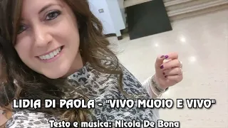 Lidia Di Paola - Vivo muoio e vivo