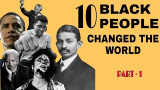 10 Famous Black People That Changed The World