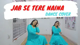 Jab se Tere Naina Easy Dance cover | Nrityanjali | Pratima Jhalani