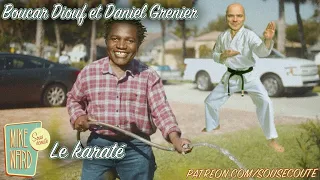 Le karaté | Boucar Diouf et Daniel Grenier | Extrait Sous Écoute