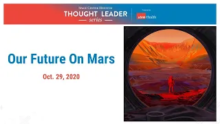 October Thought Leader Series - Our Future on Mars