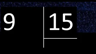 Dividir 9 entre 15 , division inexacta con resultado decimal  . Como se dividen 2 numeros