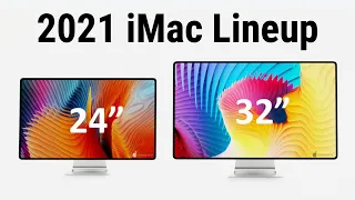 NEW iMac Design 2021 - 24 and 32 Inch, Apple Silicon and More