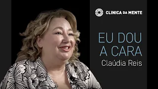 Cláudia: Um percurso de renascimento | Eu Dou a Cara​