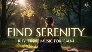 Find serenity with rhythmic music for meditation and relaxing