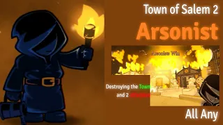 Nuking the Town as ARSONIST in Town of Salem 2 - All Any