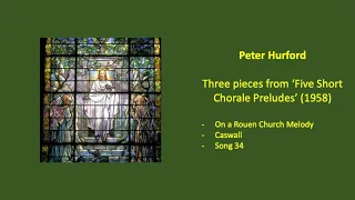 Three pieces from 'Five Short Chorale Preludes' - Peter Hurford