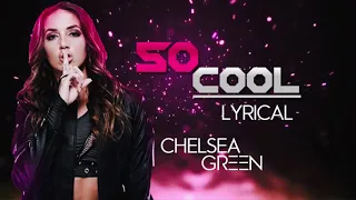 Chelsea Green Theme - SO COOL (lyrical)