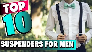Top 10 Best Suspenders For Men (2024)