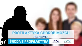 Profilaktyka chorób mózgu - Alzheimer