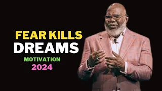 FEARKILLS DREAMS 2024 | Steve Harvey, Joel Osteen, TD Jakes, Jim Rohn | Best Motivational