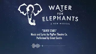 "SILVER STARS" - WATER FOR ELEPHANTS ORIGINAL BROADWAY CAST ALBUM