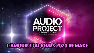 L'Amour Toujours 2020 Remake | AudioProjectPromotions