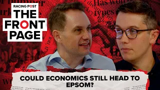 Will they or won't they? Could Economics still head to Epsom? | The Front Page | Horse Racing News