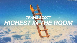 TRAVIS SCOTT - HIGHEST IN THE ROOM ( s l o w e d   +   r e v e r b )